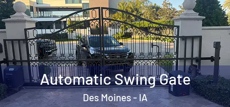 Automatic Swing Gate Des Moines - IA