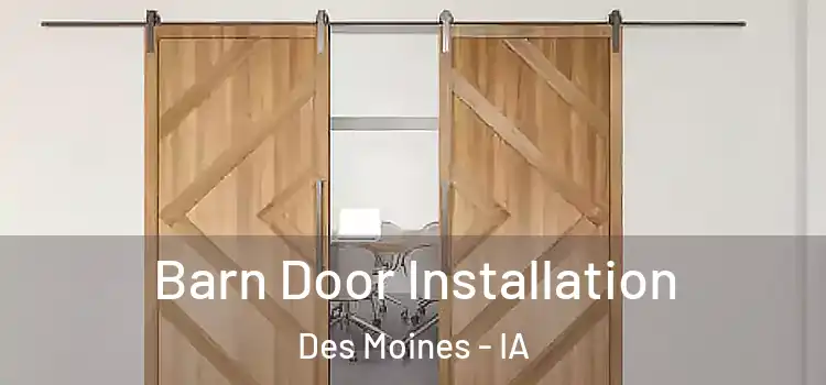 Barn Door Installation Des Moines - IA