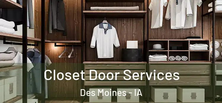 Closet Door Services Des Moines - IA