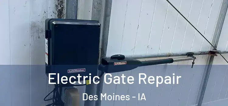Electric Gate Repair Des Moines - IA