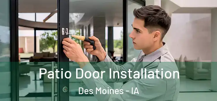 Patio Door Installation Des Moines - IA