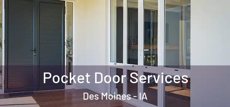Pocket Door Services Des Moines - IA