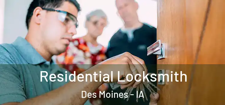 Residential Locksmith Des Moines - IA